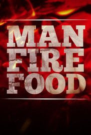 Cooking Channel - "Man Fire Food"